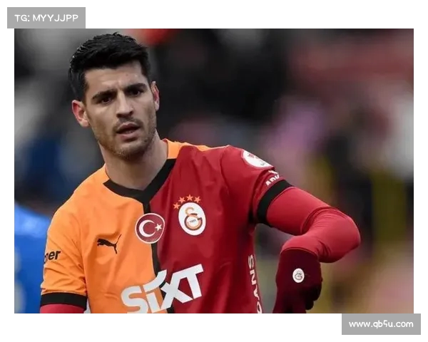 莫拉塔接近离开加拉塔萨雷 下周与科莫签约三年加一年合同